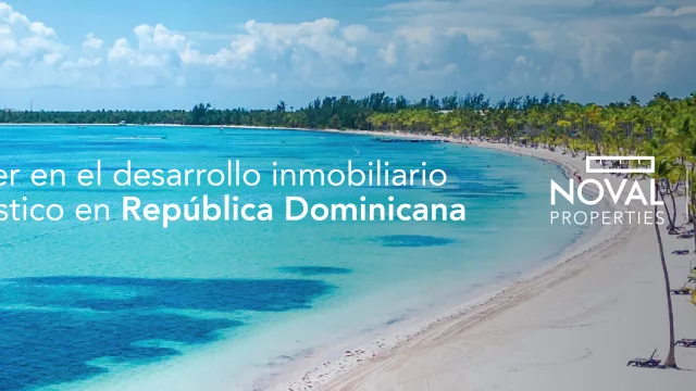 Noval Properties, más de dos décadas impulsando el desarrollo inmobiliario en República Dominicana