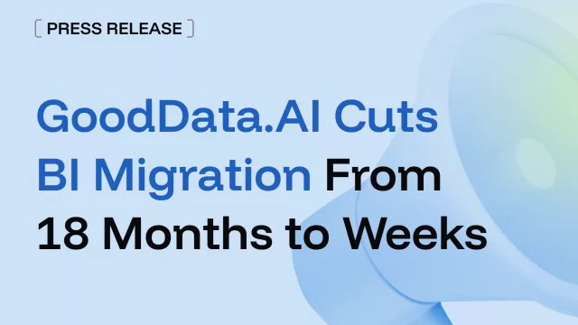 GoodData.AI reduce de 18 meses a semanas la migración de BI para empresas de Alemania, Austria y Suiza